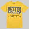 Jordan 4 "Tour Yellow" DopeSkill T-Shirt Better Myself Graphic Streetwear - Daisy