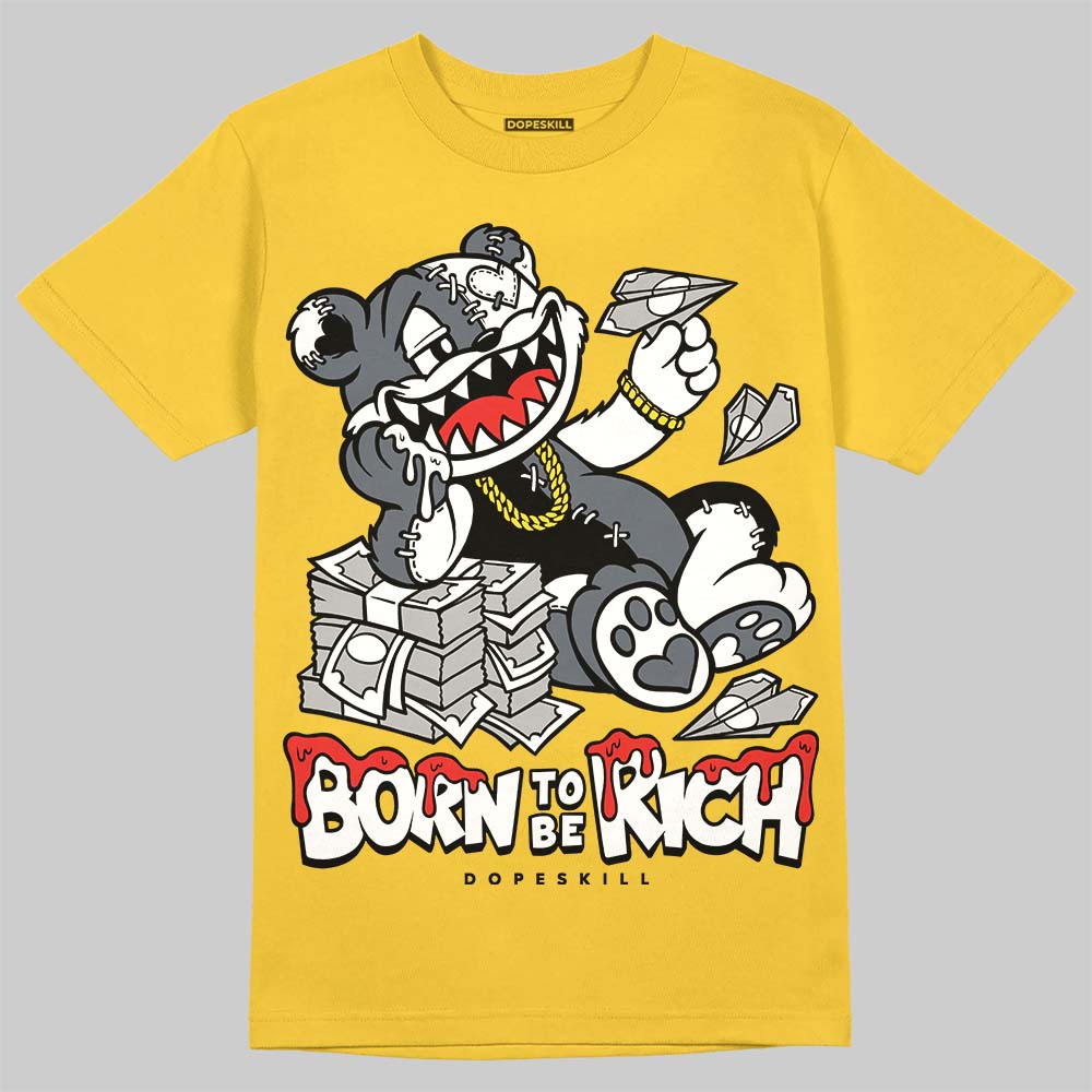 Jordan 4 "Tour Yellow" DopeSkill T-Shirt Born To Be Rich Graphic Streetwear - Daisy