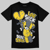 Jordan 4 "Tour Yellow" DopeSkill T-Shirt Love Sick Graphic Streetwear - Black