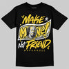 Jordan 4 "Tour Yellow" DopeSkill T-Shirt Make Money Not Friend Typo Graphic Streetwear - Black
