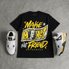 Tour Yellow 4s DopeSkill T-Shirt Make Money Not Friend Typo Graphic