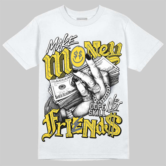 Jordan 4 "Tour Yellow" DopeSkill T-Shirt Make Money Not Friends Graphic Streetwear - White