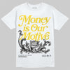 Jordan 4 "Tour Yellow" DopeSkill T-Shirt Money Is Our Motive Typo Graphic Streetwear - WHite