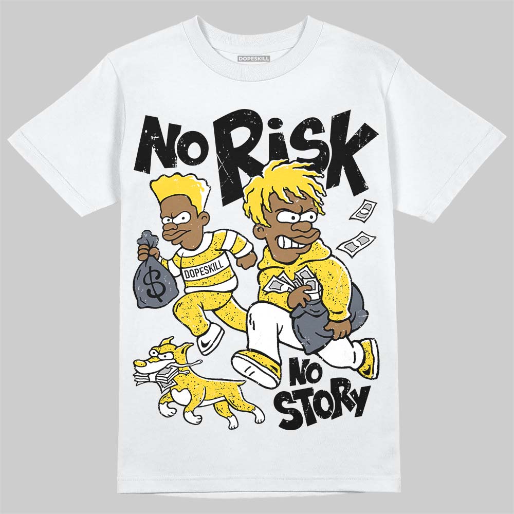 Jordan 4 "Tour Yellow" DopeSkill T-Shirt No Risk No Story Graphic Streetwear - White