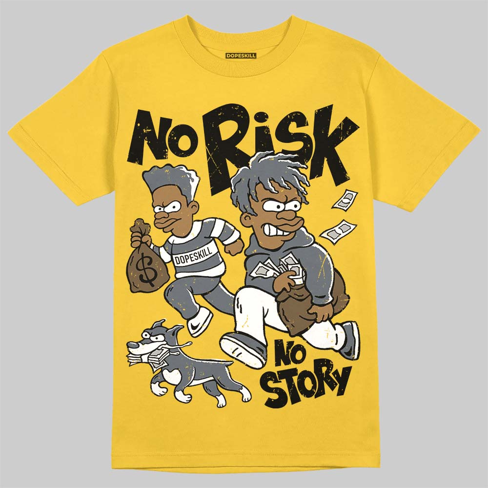 Jordan 4 "Tour Yellow" DopeSkill T-Shirt No Risk No Story Graphic Streetwear - Daisy