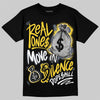 Jordan 4 "Tour Yellow" DopeSkill T-Shirt Real Ones Move In Silence Graphic Streetwear - Black