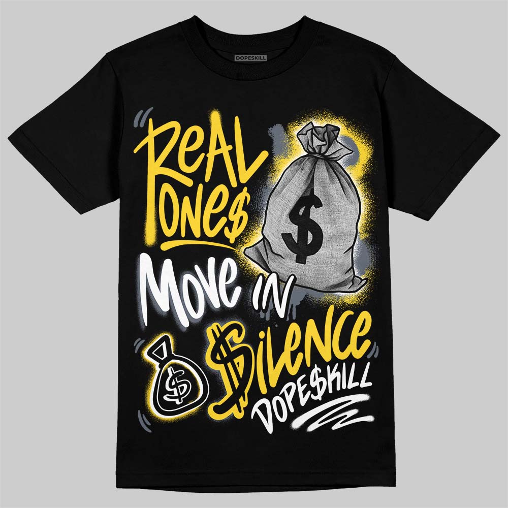 Jordan 4 "Tour Yellow" DopeSkill T-Shirt Real Ones Move In Silence Graphic Streetwear - Black