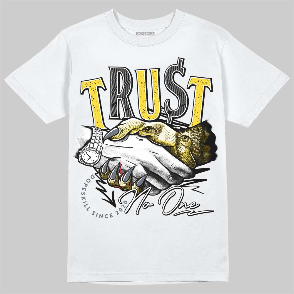 Jordan 4 "Tour Yellow" DopeSkill T-Shirt Trust No One Graphic Streetwear - White