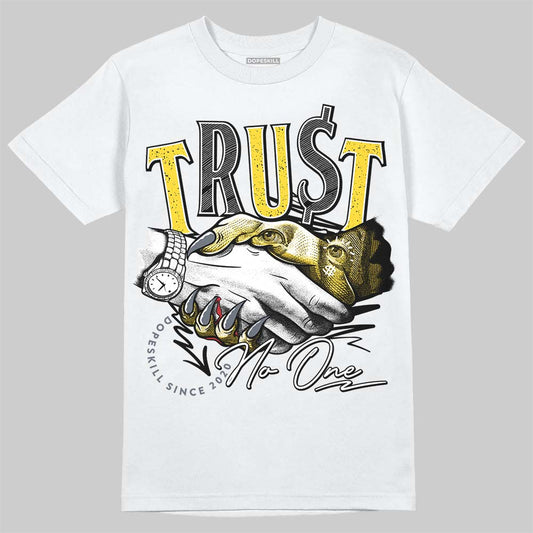 Jordan 4 "Tour Yellow" DopeSkill T-Shirt Trust No One Graphic Streetwear - White