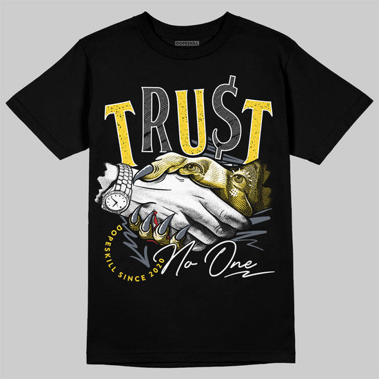 Jordan 4 "Tour Yellow" DopeSkill T-Shirt Trust No One Graphic Streetwear - Black