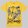 Jordan 4 "Tour Yellow" DopeSkill T-Shirt Ways To Get Ahead Graphic Streetwear - Daisy