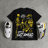 Tour Yellow 4s DopeSkill T-Shirt Ways To Get Ahead Graphic