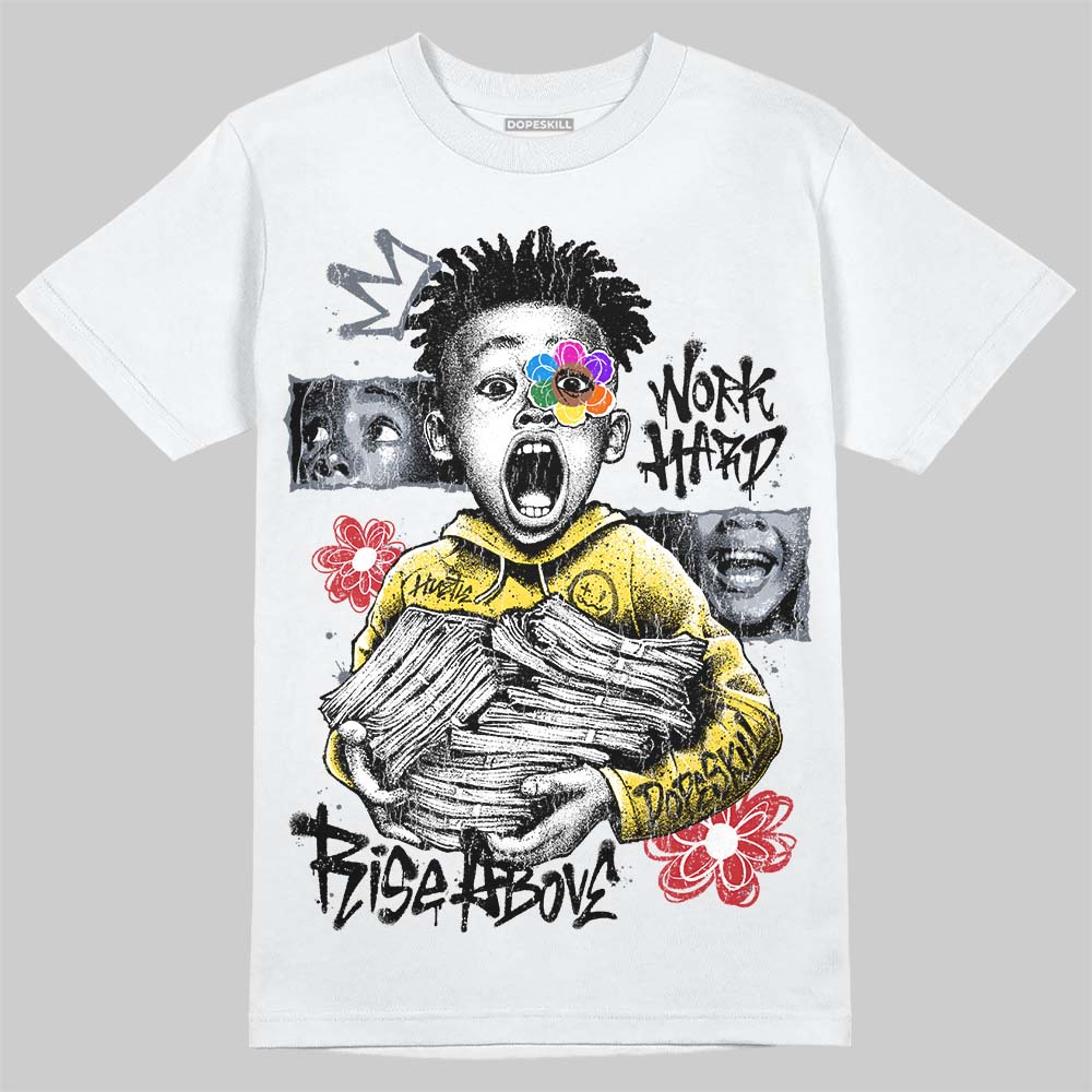 Jordan 4 "Tour Yellow" DopeSkill T-Shirt Work Hard Rise Above Graphic Streetwear - White 