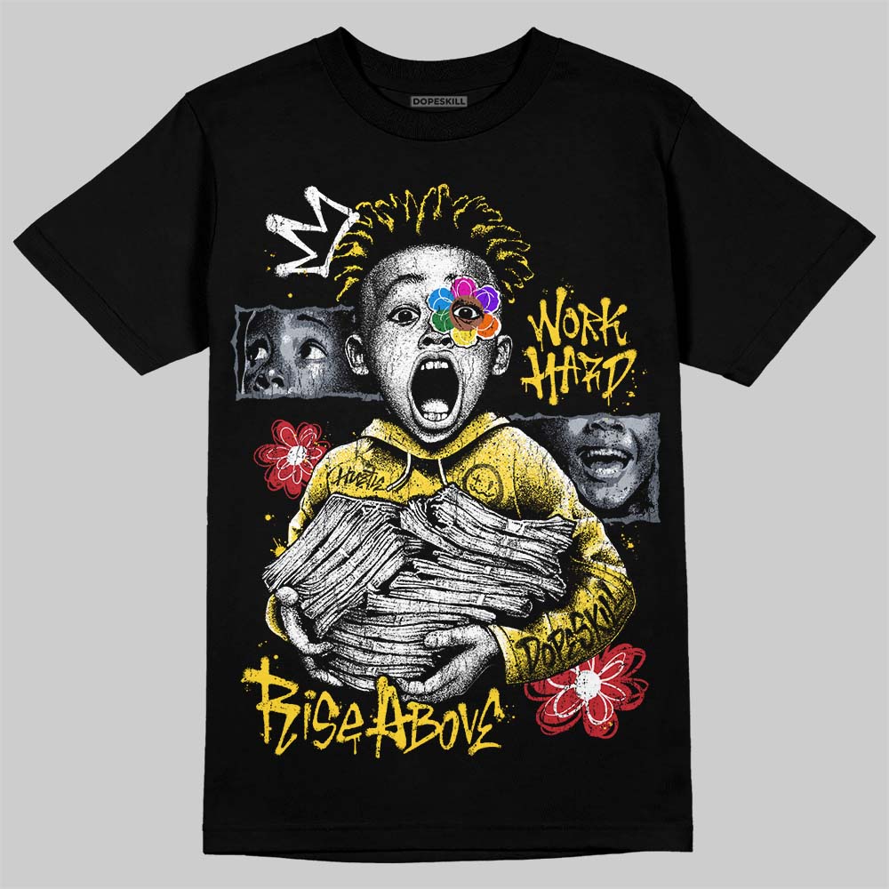 Jordan 4 "Tour Yellow" DopeSkill T-Shirt Work Hard Rise Above Graphic Streetwear - Black