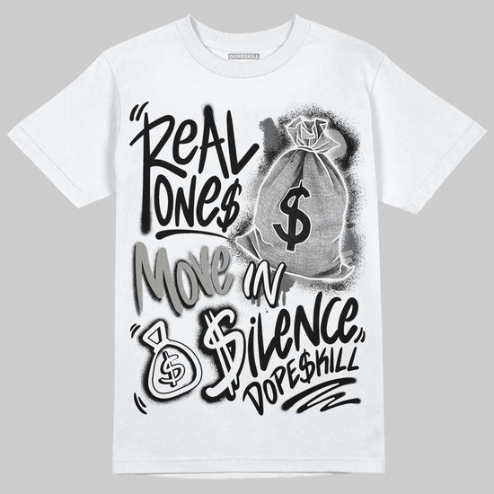 Jordan 8 "Chrome" DopeSkill T-Shirt Real Ones Move In Silence Graphic Streetwear - White