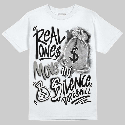 Jordan 8 "Chrome" DopeSkill T-Shirt Real Ones Move In Silence Graphic Streetwear - White