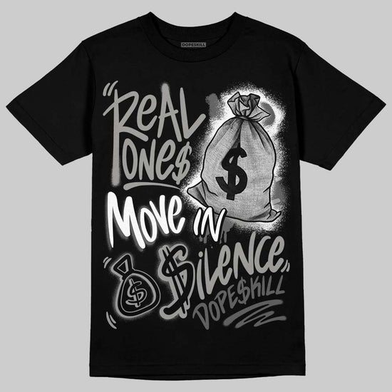 Jordan 8 "Chrome" DopeSkill T-Shirt Real Ones Move In Silence Graphic Streetwear - Black