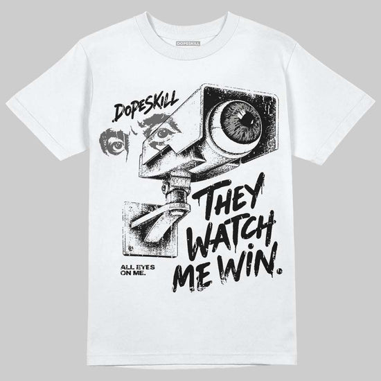 Jordan 8 "Chrome" DopeSkill T-Shirt They Watch Me Win Graphic Streetwear - White 