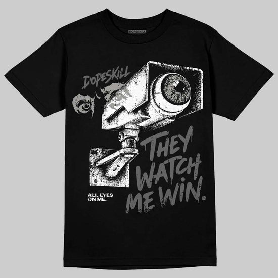 Jordan 8 "Chrome" DopeSkill T-Shirt They Watch Me Win Graphic Streetwear - Black