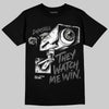 Jordan 8 "Chrome" DopeSkill T-Shirt They Watch Me Win Graphic Streetwear - Black