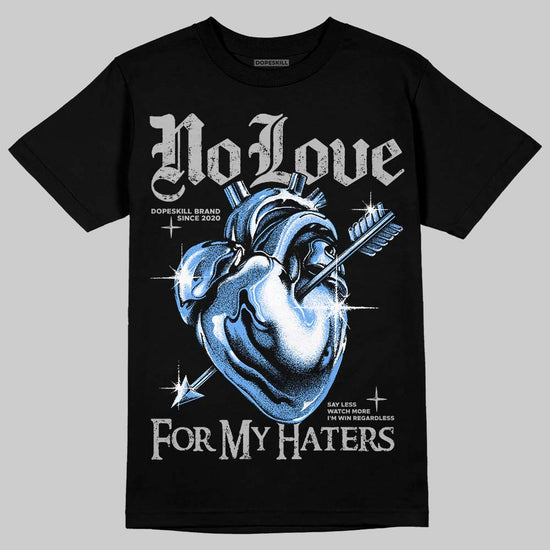 Jordan 5 Black University Blue DopeSkill T-Shirt No Love For My Haters Graphic Streetwear - black