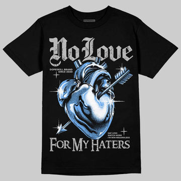 Jordan 5 Black University Blue DopeSkill T-Shirt No Love For My Haters Graphic Streetwear - black