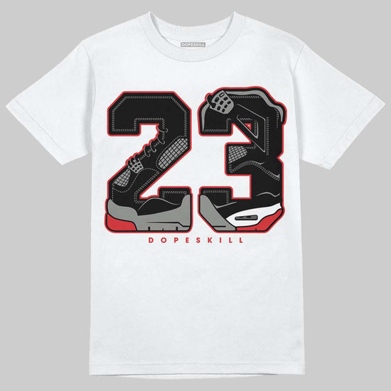 Jordan 4 Bred DopeSkill T-Shirt 23 with 4s Pattern Graphic Streetwear - White 
