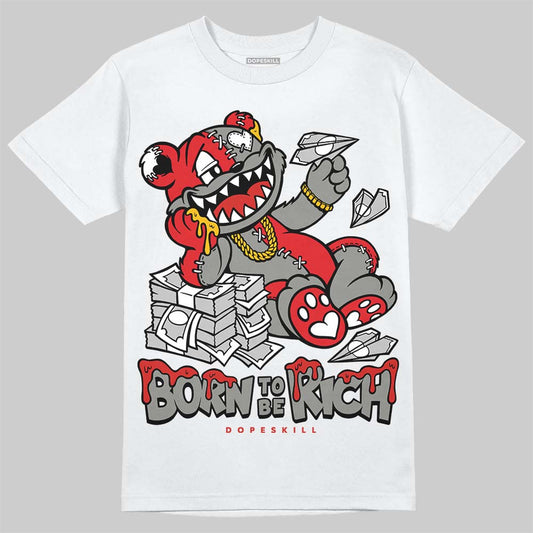 Jordan 4 Bred DopeSkill T-Shirt Born To Be Rich Graphic Streetwear - White