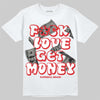 Jordan 4 Bred DopeSkill T-Shirt F#ck Love Get Money Graphic Streetwear - White 