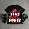Bred 4s DopeSkill T-Shirt F#ck Love Get Money Graphic