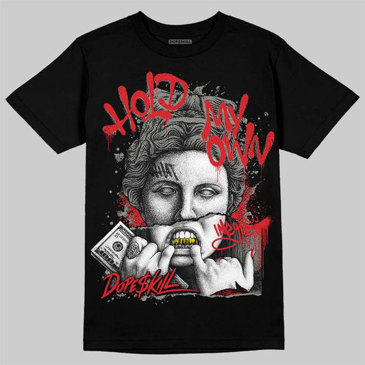 Jordan 4 Bred DopeSkill T-Shirt Hold My Own Graphic Streetwear - Black