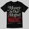 Jordan 4 Bred DopeSkill T-Shirt Money Is Our Motive Typo Graphic Streetwear - Black