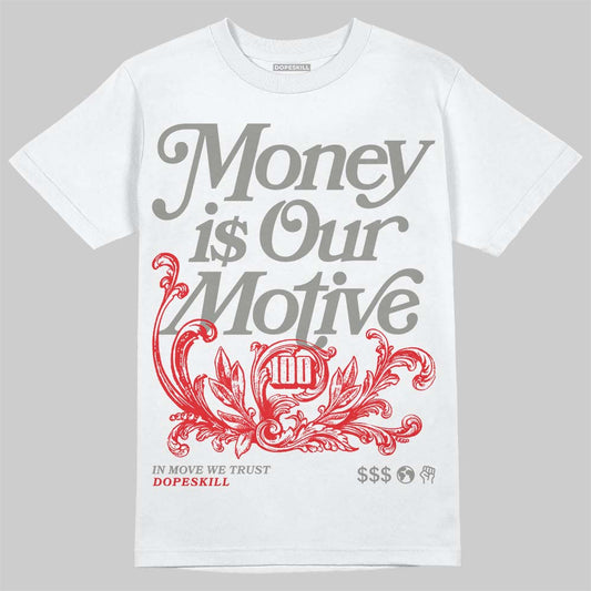 Jordan 4 Bred DopeSkill T-Shirt Money Is Our Motive Typo Graphic Streetwear - White