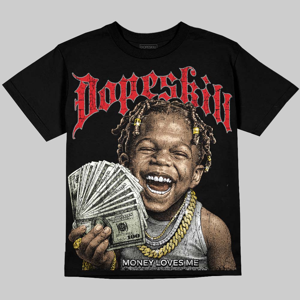 Jordan 4 Bred DopeSkill Oversize Print T-Shirt Money Loves Me Graphic Streetwear - Black