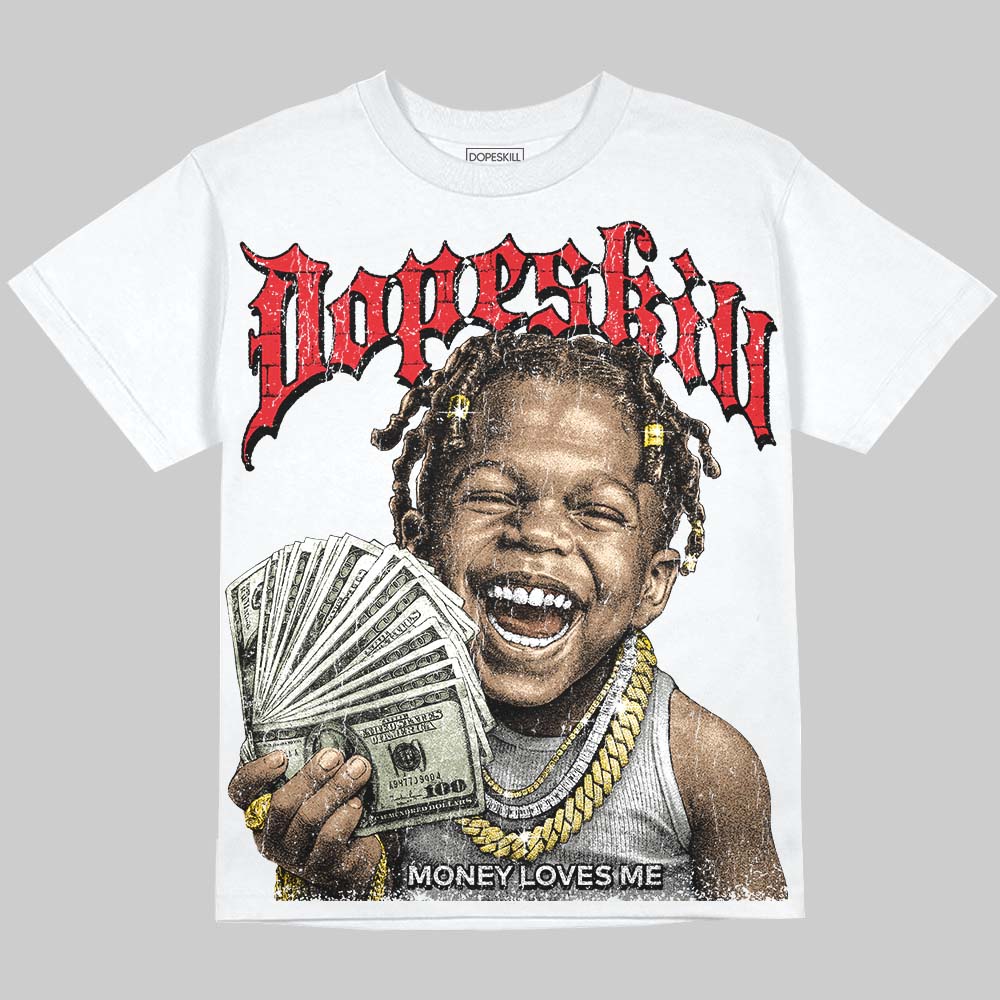 Jordan 4 Bred DopeSkill Oversize Print T-Shirt Money Loves Me Graphic Streetwear - White