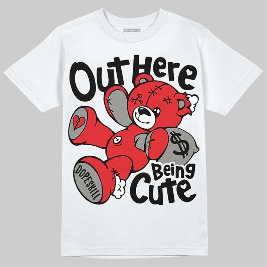 Jordan 4 Bred DopeSkill T-Shirt Out Here Being Cute Graphic Streetwear - White