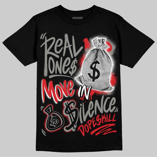 Jordan 4 Bred DopeSkill T-Shirt Real Ones Move In Silence Graphic Streetwear - Black