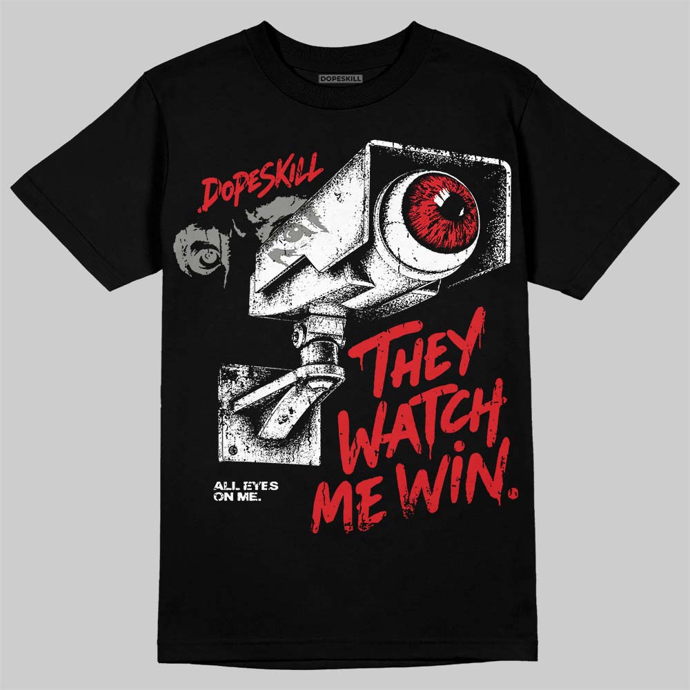 Jordan 4 Bred DopeSkill T-Shirt They Watch Me Win Graphic Streetwear - Black