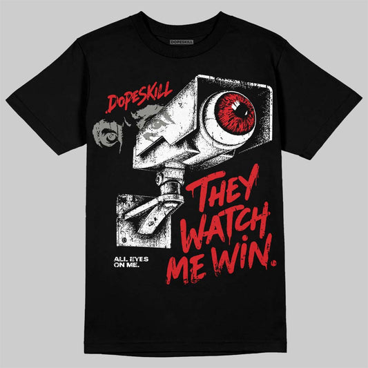Jordan 4 Bred DopeSkill T-Shirt They Watch Me Win Graphic Streetwear - Black