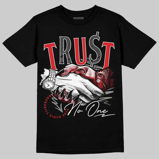 Jordan 4 Bred DopeSkill T-Shirt Trust No One Graphic Streetwear - Black