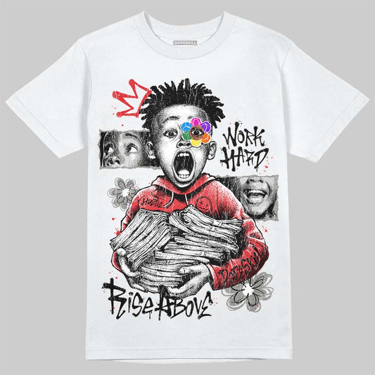 Jordan 4 Bred DopeSkill T-Shirt Work Hard Rise Above Graphic Streetwear - White