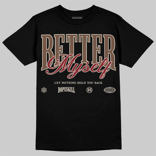 Jordan 12 “Fireside” DopeSkill T-Shirt Better Myself Graphic Streetwear - black
