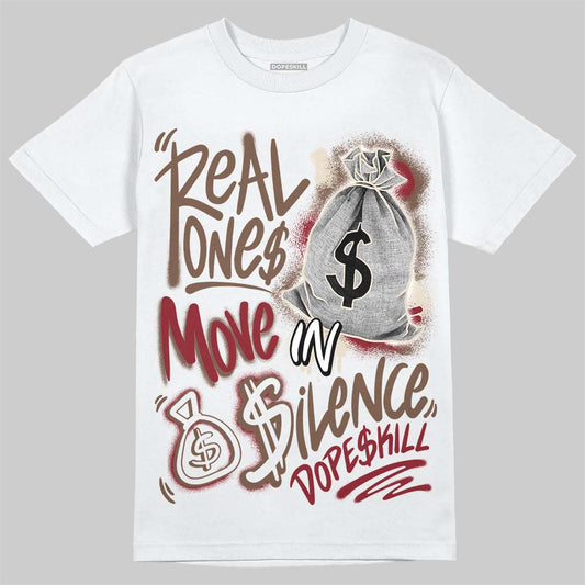 Jordan 12 “Fireside” DopeSkill T-Shirt Real Ones Move In Silence Graphic Streetwear - White