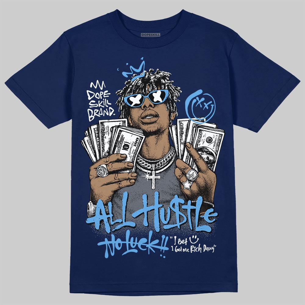 Jordan 13 Flint DopeSkill T-Shirt All Hustle No Luck Graphic Streetwear - navy