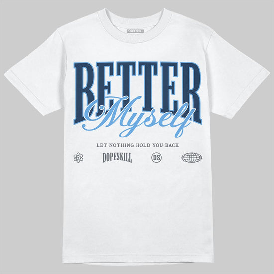 Jordan 13 Flint DopeSkill T-Shirt Better Myself Graphic Streetwear - White