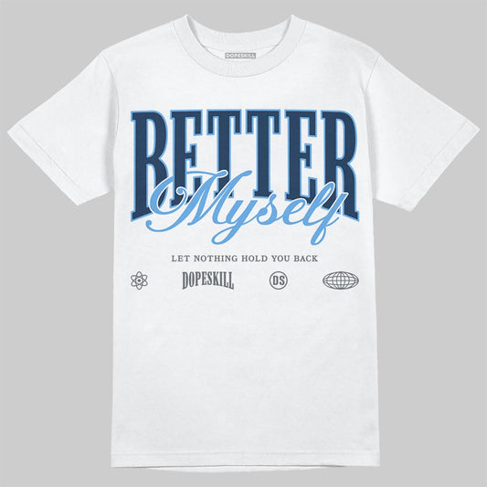 Jordan 13 Flint DopeSkill T-Shirt Better Myself Graphic Streetwear - White