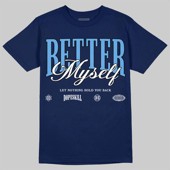Jordan 13 Flint DopeSkill T-Shirt Better Myself Graphic Streetwear - Navy