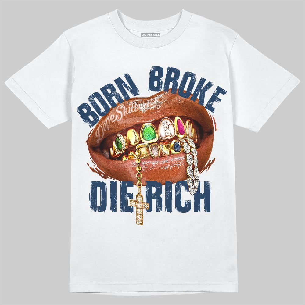 Jordan 13 Flint DopeSkill T-Shirt Born Broke Die Rich Graphic Streetwear - White