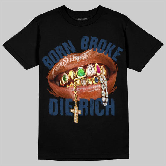 Jordan 13 Flint DopeSkill T-Shirt Born Broke Die Rich Graphic Streetwear - Black