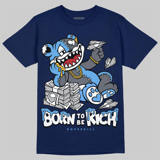 Jordan 13 Flint DopeSkill T-Shirt Born To Be Rich Graphic Streetwear - Navy
